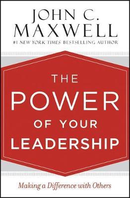 POWER YOUR LEADERSHIP, THE: MAKING A DIFFERENCE WITH OTHERS